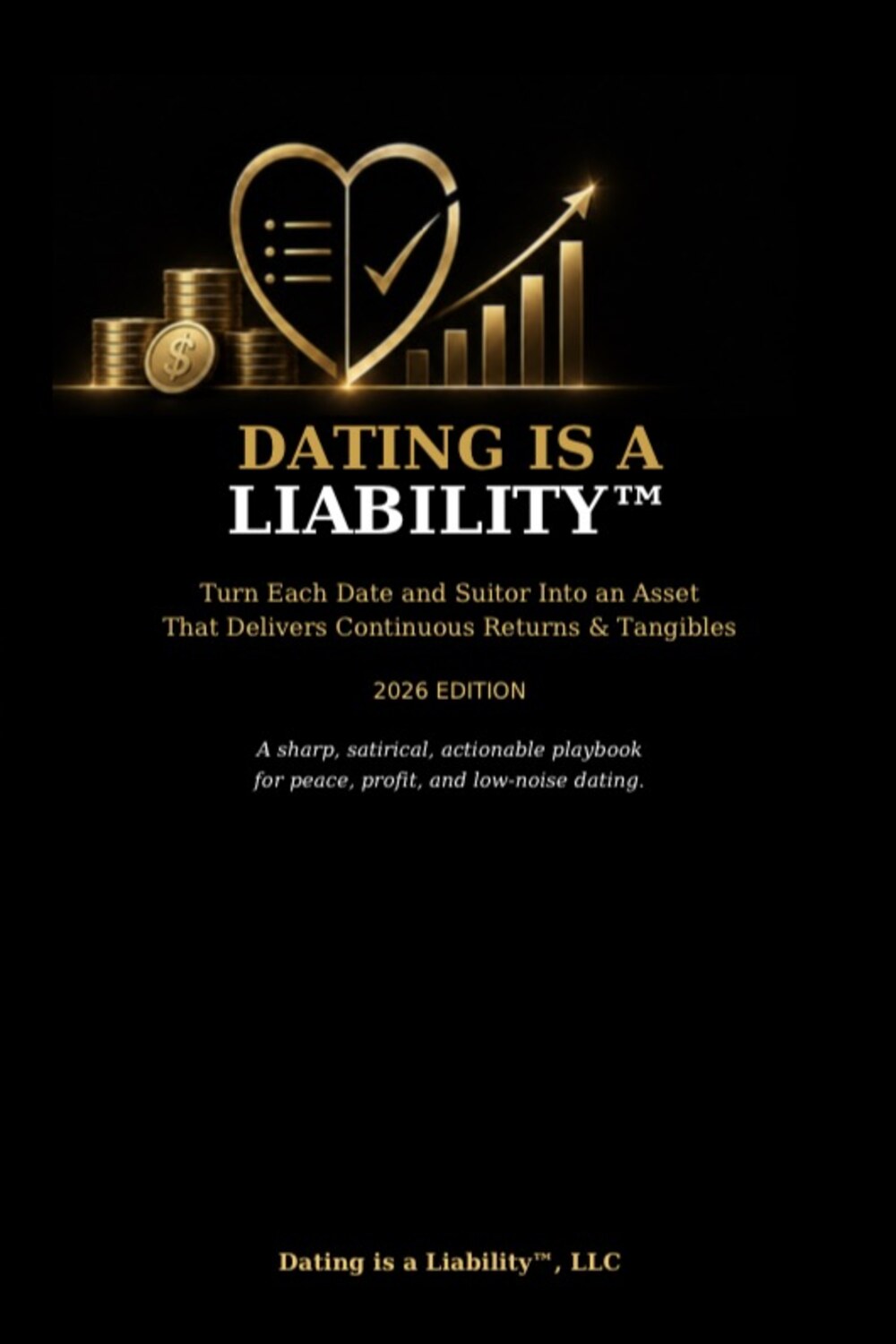 Cover of Dating Is a Liability, 2026 edition